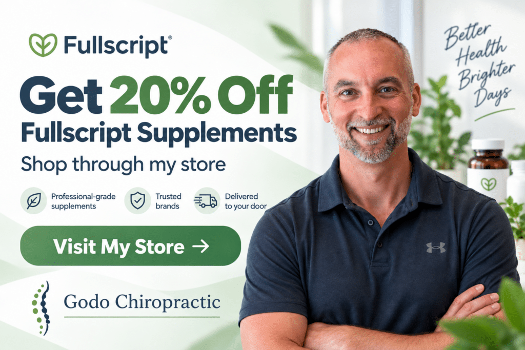 Get 20% off Fullscript supplements through the Godo Chiropractic store